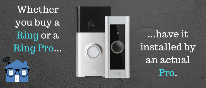 We can install Ring Video Doorbell for you!